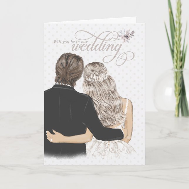 Will You Be in Our Wedding Bride and Groom Card (Front)