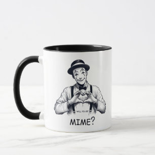 Will you be mime? mug