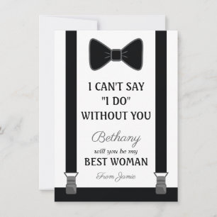 Will You Be My Best Woman - Tuxedo Tie Braces Invitation