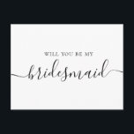 Will you be my bridesmaid. Black and white script Invitation Postcard<br><div class="desc">Black and white elegant simple script "Will you be my bridesmaid?" card.</div>