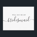 Will you be my bridesmaid. Black and white script Invitation Postcard<br><div class="desc">Black and white elegant simple script "Will you be my bridesmaid?" card.</div>