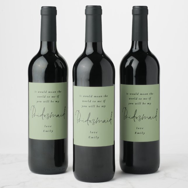 Will You Be My Bridesmaid Black Script Sage Green Wine Label (Bottles)