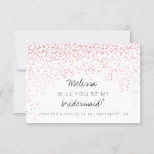 Will You Be My Bridesmaid Card - Confetti Fab P