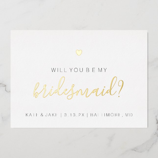Will You Be My Bridesmaid Card - Heart Gold Foil (Front)