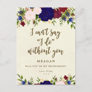 Will you be my bridesmaid card navy floral
