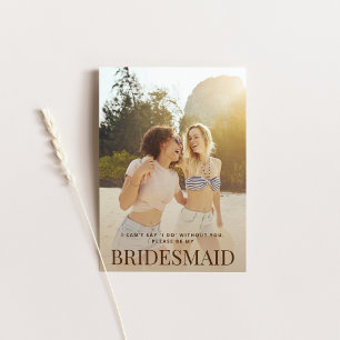 Will You Be My Bridesmaid Card with Photo