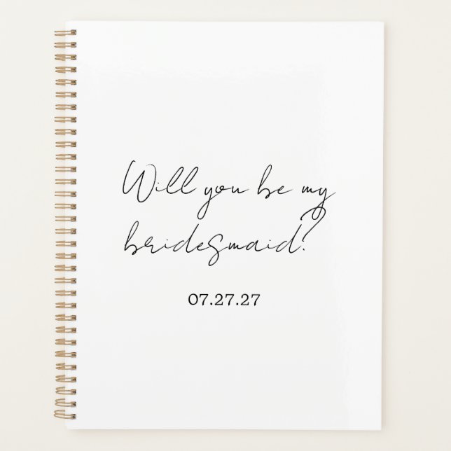 Will You Be My Bridesmaid Custom Cursive Planner (Front)