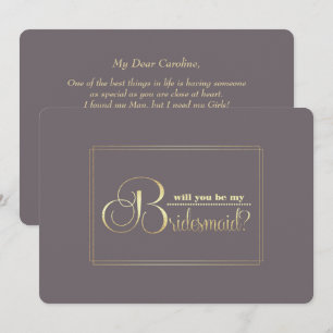 Will you be my Bridesmaid? Dark Mocha Gold Invitation