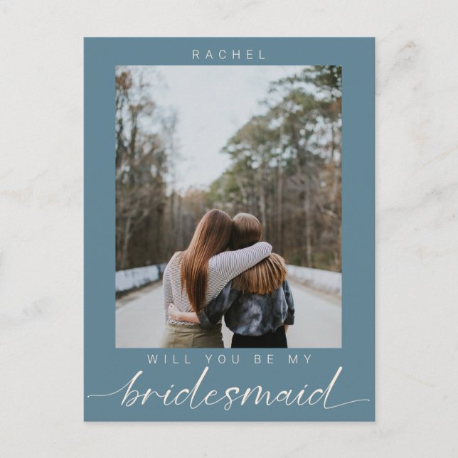 Will you be my Bridesmaid dsuty blue Photo Modern Postcard (Front)