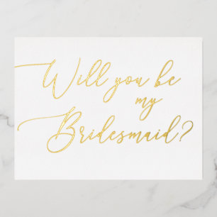 Will you be my bridesmaid. Elegant gold script Foil Invitation Postcard