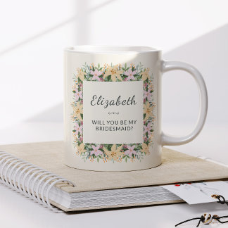 Will You Be My Bridesmaid | Floral Mug