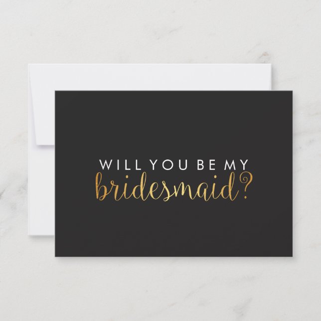 WIll You Be My Bridesmaid - Gold Script Fab Black Invitation (Front)