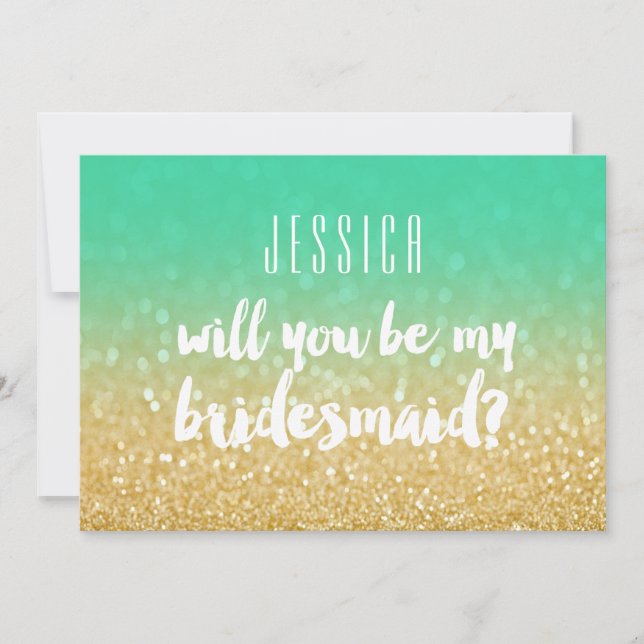 Will You Be My Bridesmaid Gold Teal Ombre Glitter Invitation (Front)