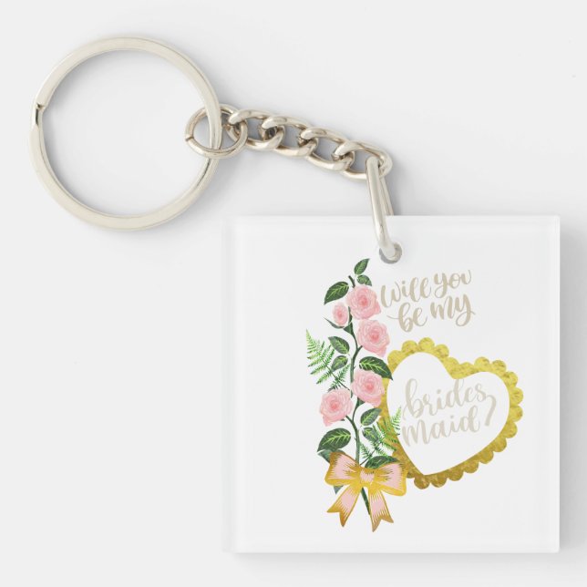 Will you be my Bridesmaid Keychain (Front)