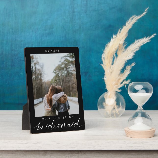 Will you be my Bridesmaid Minimalist Black Photo Plaque (Side)