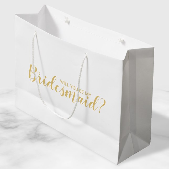 Will You Be My Bridesmaid? Modern Script Gold Large Gift Bag (Creator Uploaded)
