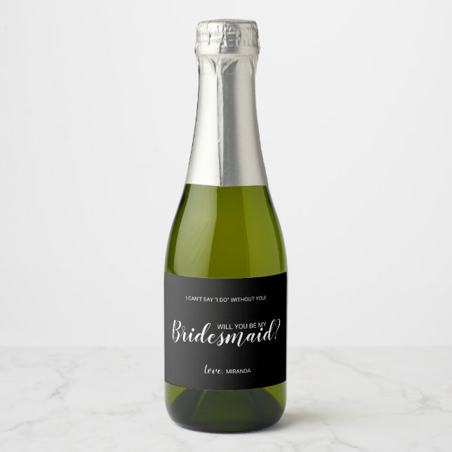 Will You Be My Bridesmaid? Modern Script Sparkling Sparkling Wine Label (Front)