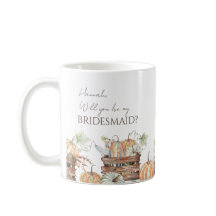 Will You Be My Bridesmaid Personalized Fall Mug