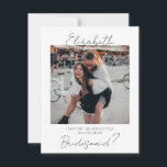 Will You Be My Bridesmaid Photo Proposal Card<br><div class="desc">Modern and elegant design printed Personalized Chic Script Will You Be My Bridesmaid Proposal Photo Card that can be customized with your text. Please click the "Customize it" button and use our design tool to modify this template. Check out the Graphic Art Design store for other products that match this...</div>