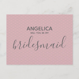 Will you be my bridesmaid Pretty Pink Pattern Invitation Postcard