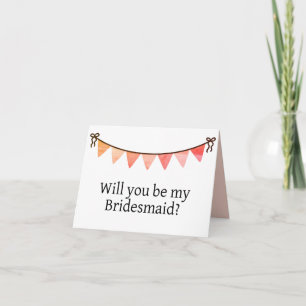 Will you be my Bridesmaid proposal card