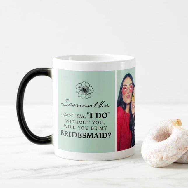Will You Be My Bridesmaid Proposal Cup/Magic Mug (With Donut)