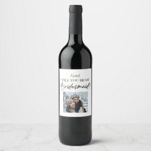 Will You Be My Bridesmaid Proposal Custom Picture Wine Label