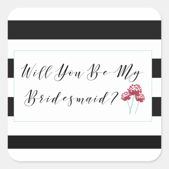 Will You Be My Bridesmaid Proposal Square Sticker (Front)