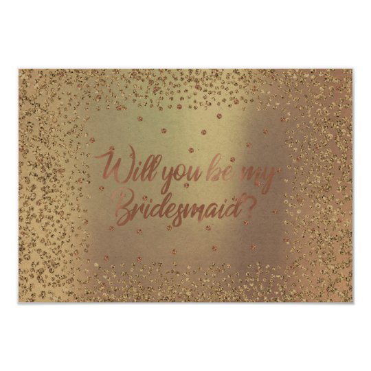 Will You Be My Bridesmaid Rose Copper Glitter Gold Card