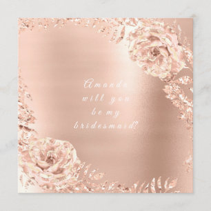 Will You Be My Bridesmaid  Rose Gold Wreath Lux Invitation