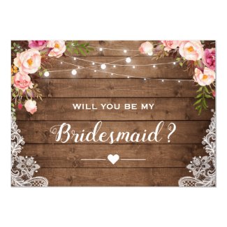 Will You Be My Bridesmaid Rustic Floral Lace Invitation