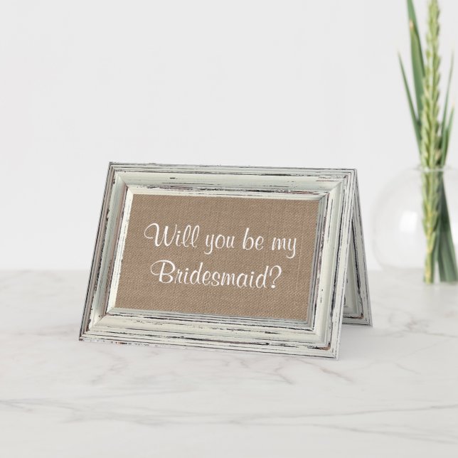 Will You Be My Bridesmaid? Rustic White Frame Invitation (Front)