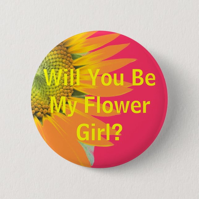 Will you be my flower girl? 2 inch round button (Front)