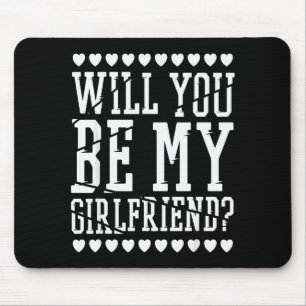 Will You Be My Girlfriend, Valentines Day Mouse Pad