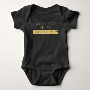 will you be my godfather baby bodysuit