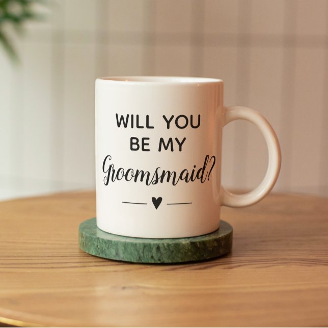 Will You Be My Groomsmaid Proposal Wedding Coffee  Mug (Creator Uploaded)