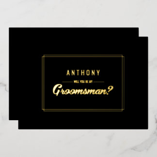 Will you be my Groomsman? Black Gold Wedding