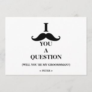 will you be my Groomsman? Invitation