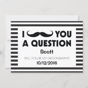 Will You Be My Groomsman Moustache Black Stripes Invitation