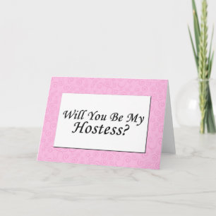Will You Be My Hostess? Invitation