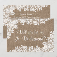Will You Be My Jr. Bridesmaid Rustic Burlap & Lace