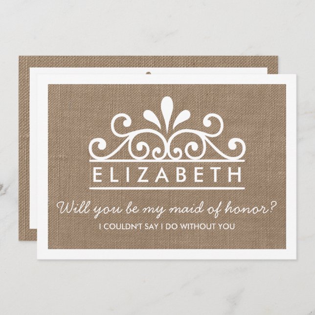 Will You Be My Maid Of Honour? Burlap Tiara Card (Front/Back)