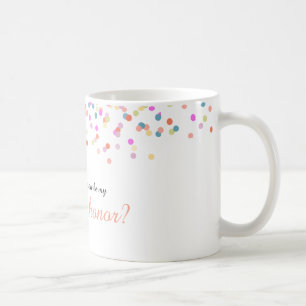 Will you Be my Maid of Honour Festive Confetti Coffee Mug