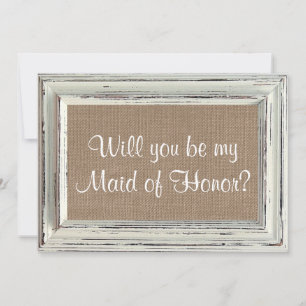 Will You Be My Maid of Honour? Rustic White Frame Invitation