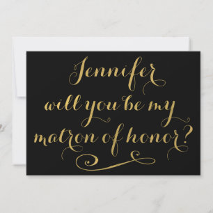 Will You Be My Matron of Honour Gold Calligraphy Invitation