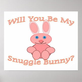 Will You Be My Snuggle Bunny Poster