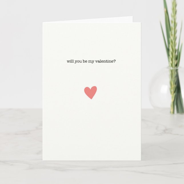 will you be my valentine // blank greeting card (Front)