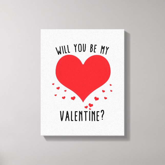 Will you be my valentine canvas print (Front)