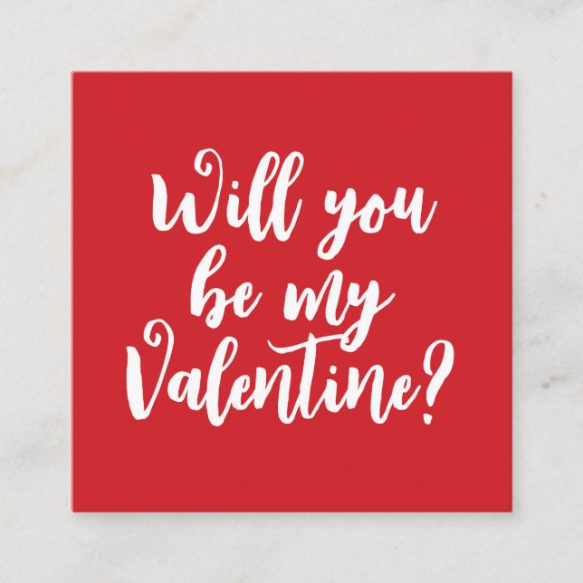 Will you be my Valentine? red modern script custom Enclosure Card (Front)