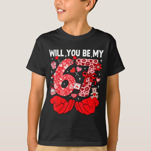 Will You Be My Valentine Six Seven Funny Meme 6 7  T-Shirt (Front)